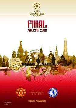 The cover of the official match programme. The top half is white and the bottom half is red, with images of the Moscow skyline in gold separating the two halves. The UEFA Champions League logo is in gold at the top of the page, with "Final Moscow 2008" written below in deep red. At the bottom of the page, it says "Luzhniki Stadium 21 May 22:45" in gold with the Manchester United crest to the left and the Chelsea crest to the right and the words "Official Programme" in gold below.