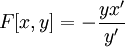 F[x,y]= -\frac{yx'}{y'}