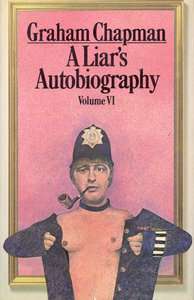 The book's front cover is illustrated with a Gilliamesque caricature of Graham Chapman. Seen from the midsection up, a blank-faced Chapman draws open the jacket of a British police uniform to reveal a bare chest. A pipe juts sideways from the right side of his mouth.