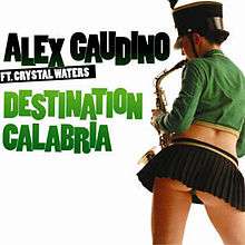 A woman plays with a instrument. The Black word is 'ALEX GAUDINO FT. CRYSTAL WATERS' and the name of green word is 'DESTINATION CALABRIA'