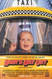 Film poster depicting a infant in a taxi, happily watching these buildings. The title "Baby's Day Out", a text "When the big city called, he had to answer. Born to go wild.", the names of the cast, director, producer, and music composer, and a release date appears at the bottom of a film poster.