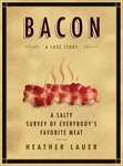 Book cover for Bacon: A Love Story. In the center is an illustration of a steam slab of bacon.