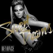 The black and white portrait of a woman. She is squatting and looking to her left side. She wears a suit, gloves and black shoes. Below her image, the word "Beyoncé" is written in silver capital letters. In front of her, the words "Sweet Dreams" are written in golden capital letters.