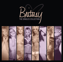 Eight images of a woman in front of a black background. In all the images she is wearing different clothes and hairstyles. Images one, three, five and seven are colored in sepia. Images two, four, six and eight are colored in purple. Above the images, the word "BRITNEY" is written in italics, above a transparent handwritten heart. Below, the words "THE SINGLES COLLECTION" are written in smaller grey capital letters.