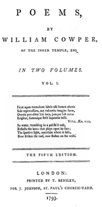 Title page reads "Poems, by William cowper, of the Inner Temple, Esq. In Two Volumes. Vol. I...The Fifth Edition. London: Printed by T. Bensley, For J. Johnson, St. Paul's Church-Yard. 1793."