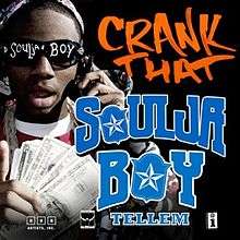 A man is holding a cellphone to his left ear. He is wearing a jacket with a matching beanie headpiece and black sunglasses. He has an expression of shock on his face. Centred to his top left in orange, capital letter graffiti-like font is the title 'Crank That'. Directly below the title in larger blue font is the name 'Soulja Boy'. The name features stars filling the gaps in the 'o' letters.