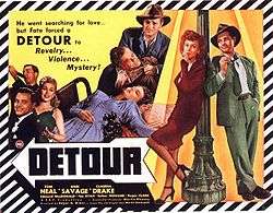 Movie poster with a border of diagonal black and white bands. On the upper right is a tagline: "He went searching for love ... but fate forced a DETOUR to Revelry ... Violence ... Mystery!" The image is a collage of stills: a man playing the clarinet; a smiling man and woman in evening dress; the same man, with a horrified expression, holding the body of another man with a bloody head injury; the body of a woman, asleep or dead, splayed out over the end of a bed, a telephone beside her; leaning against either side of a lamppost, the same man a third time, wearing a green suit and tie and holding a cigarette, and a woman wearing a knee-length red dress and black pumps, smoking. Credits at the bottom feature the names of three actors: Tom Neal, Ann Savage, and Claudia Drake.
