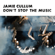 The top features a white background and the words 'JAMIE CULLUM' and 'DON'T STOP THE MUSIC' in black letters. Underneath is an exploding piano.