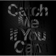 This cover artwork displays the words "Catch Me If You Can", the title of a song performed by South Korean artist Girls' Generation, having it shown on a black background.
