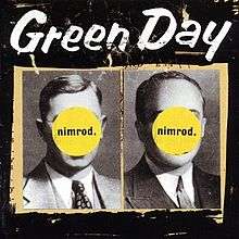 Two black and white pictures of men in suits and ties are placed side by side with a beige-colored outline atop a black background.  The men's faces are obscured by two yellow circles inscribed with the phrase "nimrod." At the top of the image, "Green Day" is written in white lettering.
