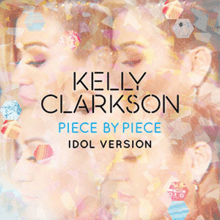 A five-faceted kaleidoscopic image of a woman looking sideways from her back; with the words "Kelly Clarkson","Piece by Piece", and "Idol Version" are printed at the center of the image