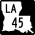 Louisiana Highway 45 marker