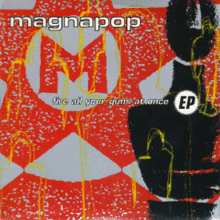 The Magnapop logo—a capital "M" written inside a star inscribed in a circle—is stamped in the background in grey and red, with a crude outline of a human being in black to superimposed on the left and golden streaks across the cover. The word "magnapop" is written in white with a black border at the top and "fire all your guns at once EP" is in the center, with "EP" being written much larger in black and surrounded by a white circle.