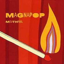 A drawing of a lit match on a background of vertical red stripes, with the words "MAGNAPOP" and "MOUTHFEEL" written in golden with a script that varies in font weight.