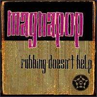 A black background with yellow vertical stripes on the lower half of the image has the word "magnapop" written at the top in purple with a white border and "rubbing doesn't help" written in black with a white border in the center. The Magnapop logo—a capital "M" written in a star inscribed in a circle—is drawn in black in the bottom right corner.