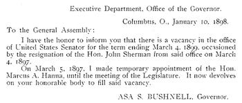 Printed letter from Governor Asa Bushnell to the Ohio Legislature, informing it that they are to fill a vacancy in the state's US Senate representation caused by the resignation of John Sherman and temporarily filled by the governor's appointment of Mark Hanna.