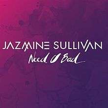 A portrait in a violet-pink mash-up colour. Centred in large capital letter white font is the name 'Jazmine Sullivan'. The title 'Need U Bad' is centred in standard size and in the same font directly below the name.