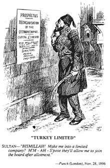 Caricature from Punch magazine, dated November 28, 1896. It shows Sultan Abdul Hamid II in front of a poster which announces the reorganisation of the Ottoman Empire. The empire's value is estimated at 5 million pounds. Russia, France and England are listed as the directors of the reorganisation.