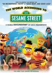 blue DVD cover; the top third consists of the words "The World According To" in black letters, with the Sesame Street logo below.  The bottom is a large globe, with several Muppet characters, including Bert and Ernie, and children in front.