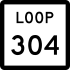 State Highway Loop 304 marker