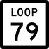 State Highway Loop 79 marker