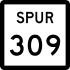 State Highway Spur 309 marker
