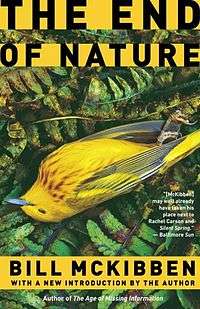 Cropped tightly, the words "The END" "OF NATURE" above a yellow bird with blue beak, lying on a bed of leaves, apparently dead, and under that the words "McKibben may well already have taken his place next to Rachel Carson and Silent Spring. —Baltimore Sun", followed by large "BILL MCKIBBEN" "WITH A NEW INTRODUCTION BY THE AUTHOR", followed by "Author of The Age of Missing Information