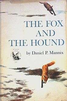 A book cover shows a brown dog chasing a red fox through a snowy field. Words on the cover say, "The Fox and the Hound by Daniel P. Mannix".