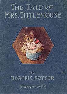A book cover depicting in its center a mouse in a gown in profile. At the top of the cover the title reads The Tale of Mrs. Tittlemouse and beneath the image of the mouse are found the author and publisher credits.