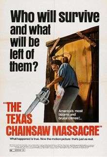 A white film poster of a man holding a large chainsaw, with a screaming woman fastened to a wall behind him. The writing on the poster says, "Who will survive and what will be left of them?"; "America's most bizarre and brutal crimes!"; "The Texas Chainsaw Massacre"; "What happened is true. Now the motion picture that's just as real. "