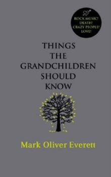 The British cover of Things the Grandchildren Should Know is grey and the American edition dark blue. An insignia reads: "Rock Music! Death! Crazy People! Love!"