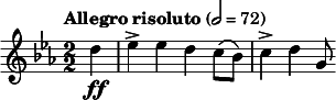  \relative c'' { \key c \minor \numericTimeSignature \time 2/2 \tempo "Allegro risoluto" 2=72 \clef treble \partial 4*1 d4\ff | ees-> ees d c8( bes) | c4-> d g,8 } 