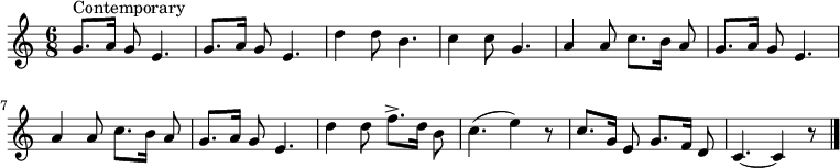 
\relative c'' {
  \key c \major \set Staff.midiInstrument = #"acoustic guitar (nylon)"
  \time 6/8 \set Score.tempoHideNote = ##t \tempo 4 = 60 \autoBeamOff
  g8.^"Contemporary" [a16] g8 e4. | g8. [a16] g8 e4. | d'4 d8 b4. | c4 c8 g4. | a4 a8 c8. [b16] a8 | g8. [a16] g8 e4. |
  a4 a8 c8. [b16] a8 | g8. [a16] g8 e4. | d'4 d8 f8.-> [d16] b8 | c4. (e4) r8 | c8. [g16] e8 g8. [f16] d8 | c4.~ c4 r8 \bar "|."
}


